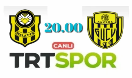 Yeni Malatyaspor -Ankaragücü Maçı Canlı Yayınlanacak