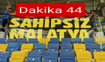 Dakika 44 'Sahipsiz Malatya ' Tezahüratı